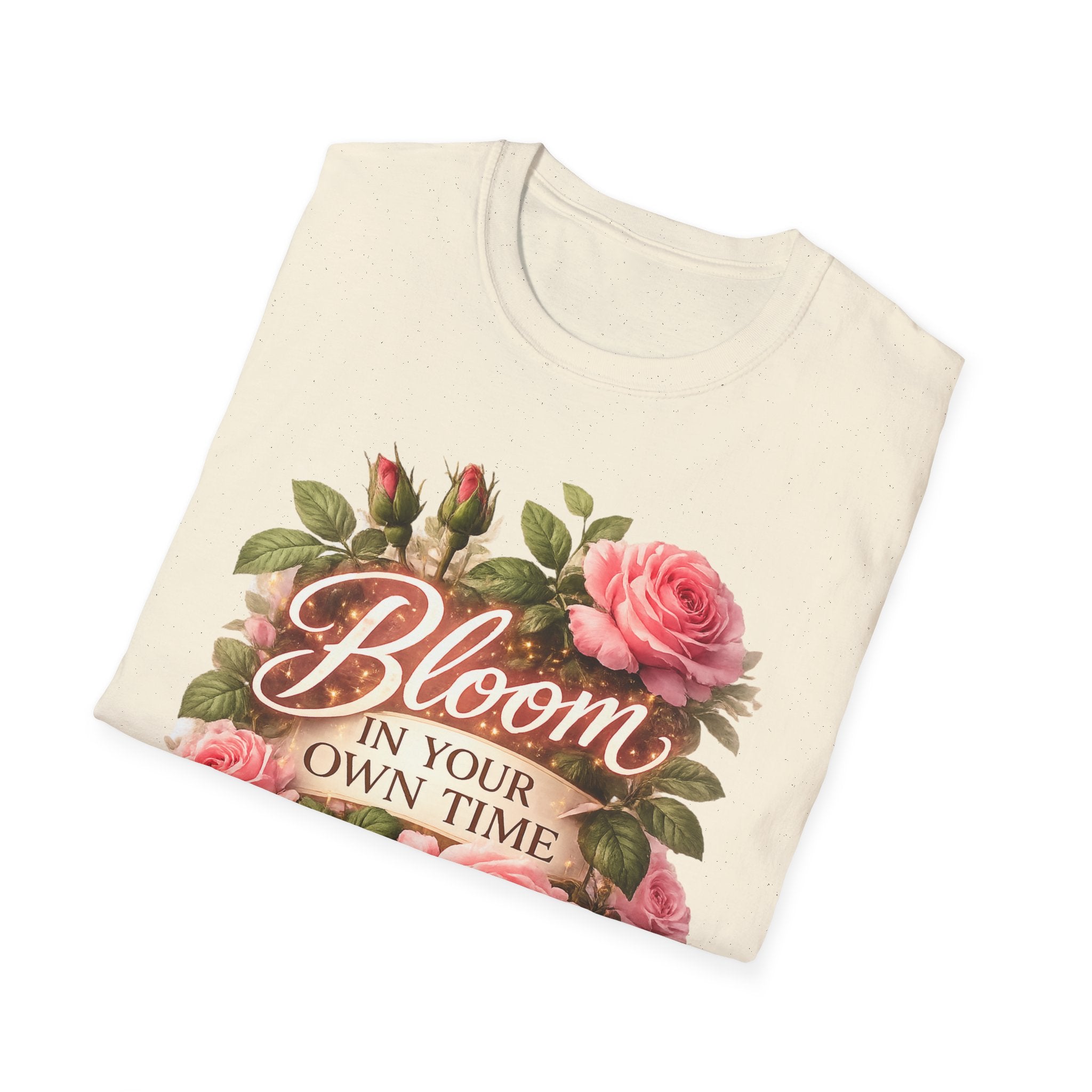 Inspirational Flower Shirt for Women, Bloom In Your Own Time Tee, Self Love Gift, Birthday Gift for Her, Cute Floral Shirt