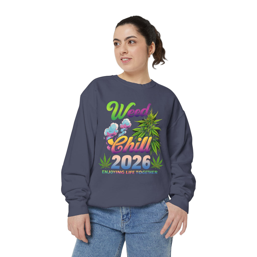 Weed Chill 2026 Sweatshirt – Funny Stoner Crewneck, Cannabis Lifestyle Sweatshirt, 420 Graphic Pullover, Chill Vibes Streetwear, Unisex