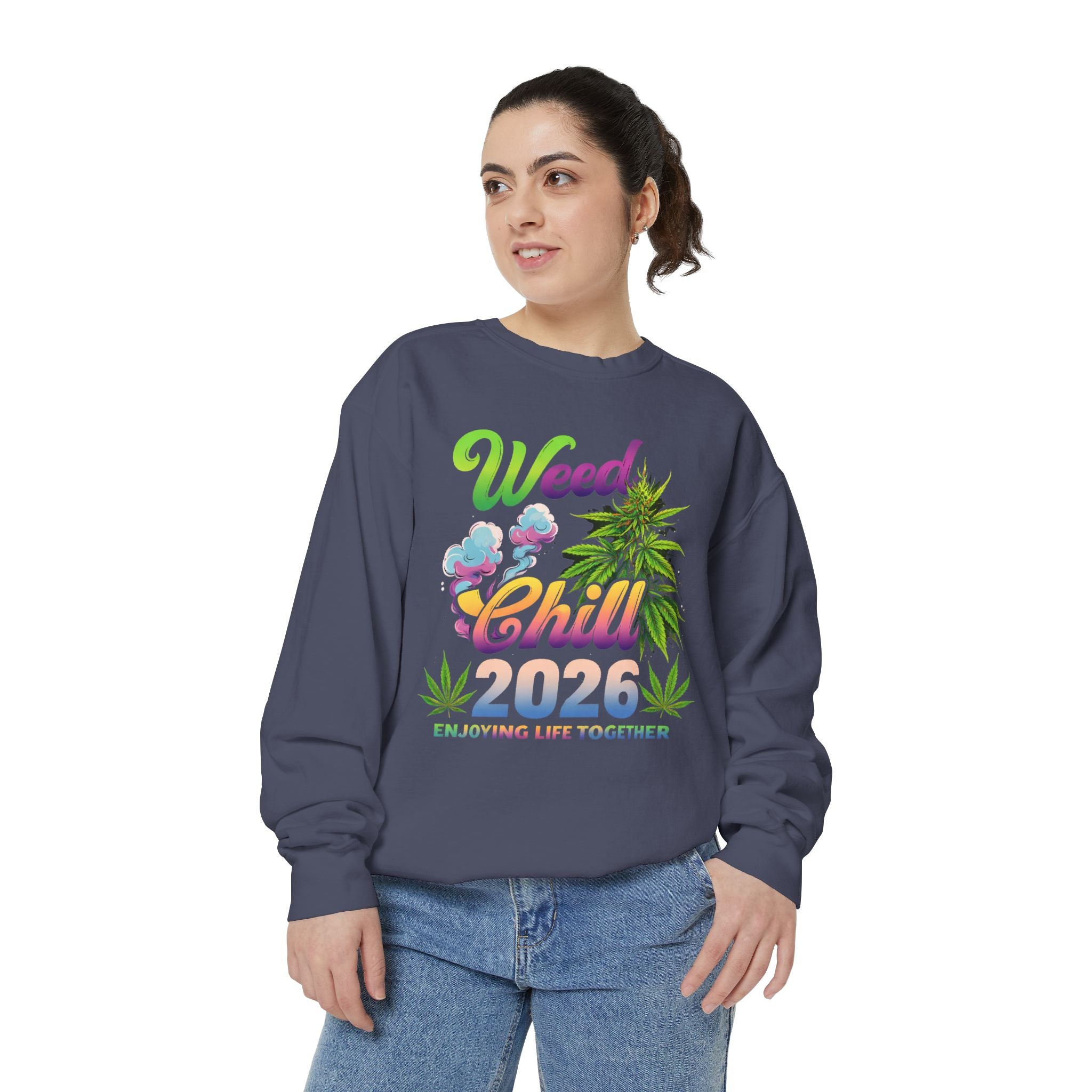 Weed Chill 2026 Sweatshirt – Funny Stoner Crewneck, Cannabis Lifestyle Sweatshirt, 420 Graphic Pullover, Chill Vibes Streetwear, Unisex