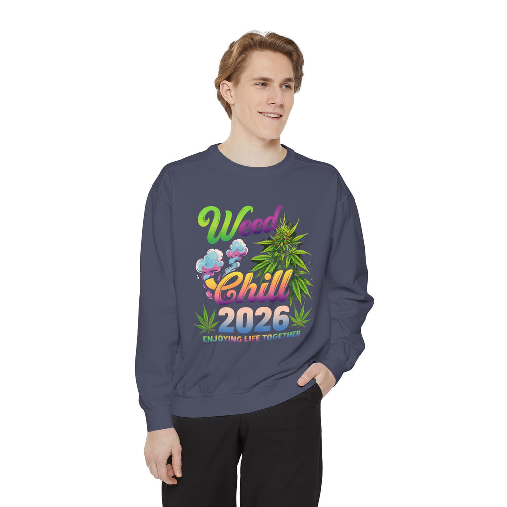 Weed Chill 2026 Sweatshirt – Funny Stoner Crewneck, Cannabis Lifestyle Sweatshirt, 420 Graphic Pullover, Chill Vibes Streetwear, Unisex