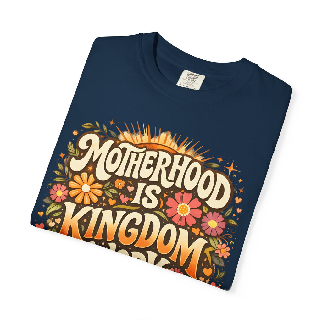 Motherhood Is Kingdom Work T-Shirt — Christian Mom Graphic Tee (Proverbs 31:27)