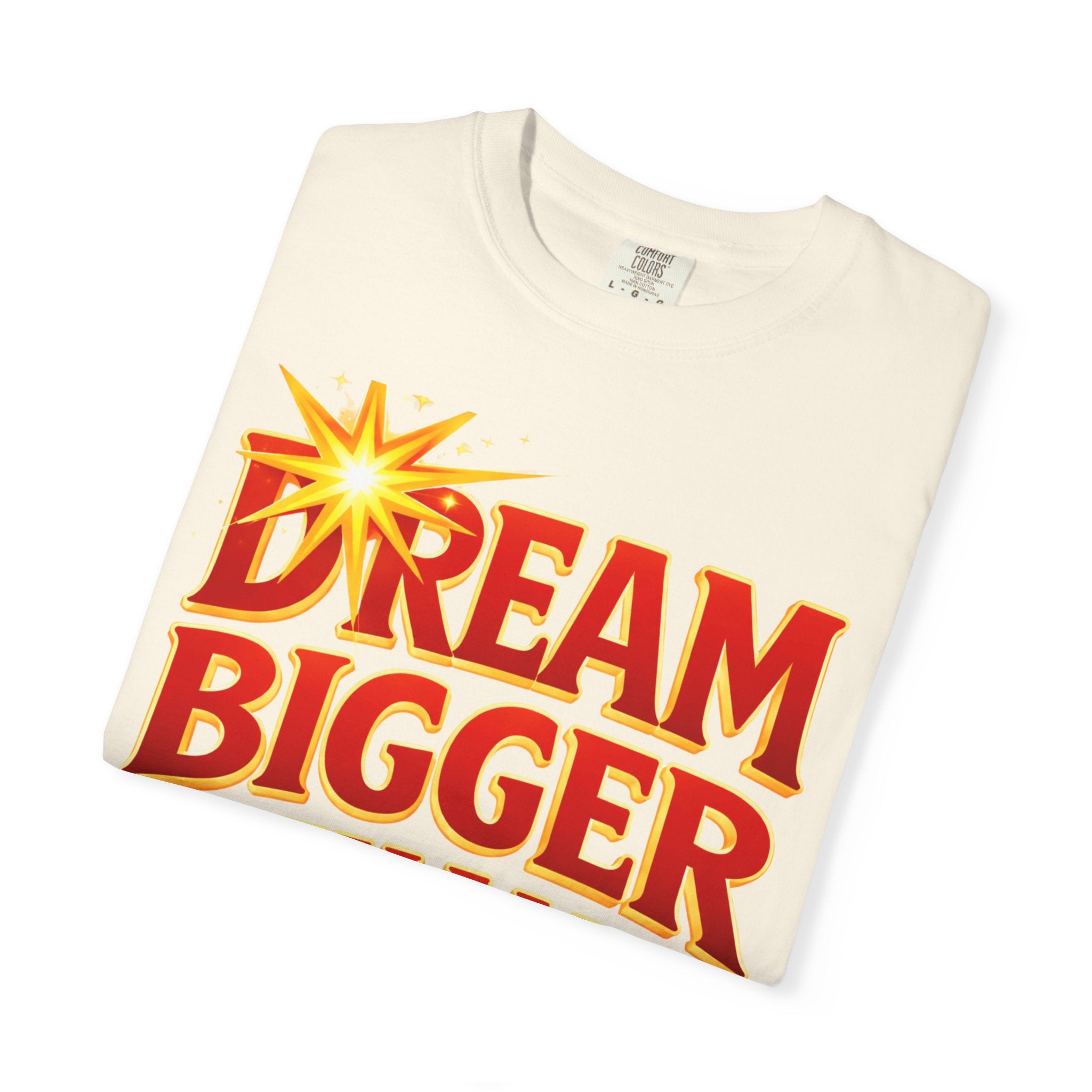 Dream Bigger Than Texas Shirt – Motivational Graphic Tee, Bold Western Texas Pride T-Shirt, Inspirational Statement Shirt, Unisex Gift