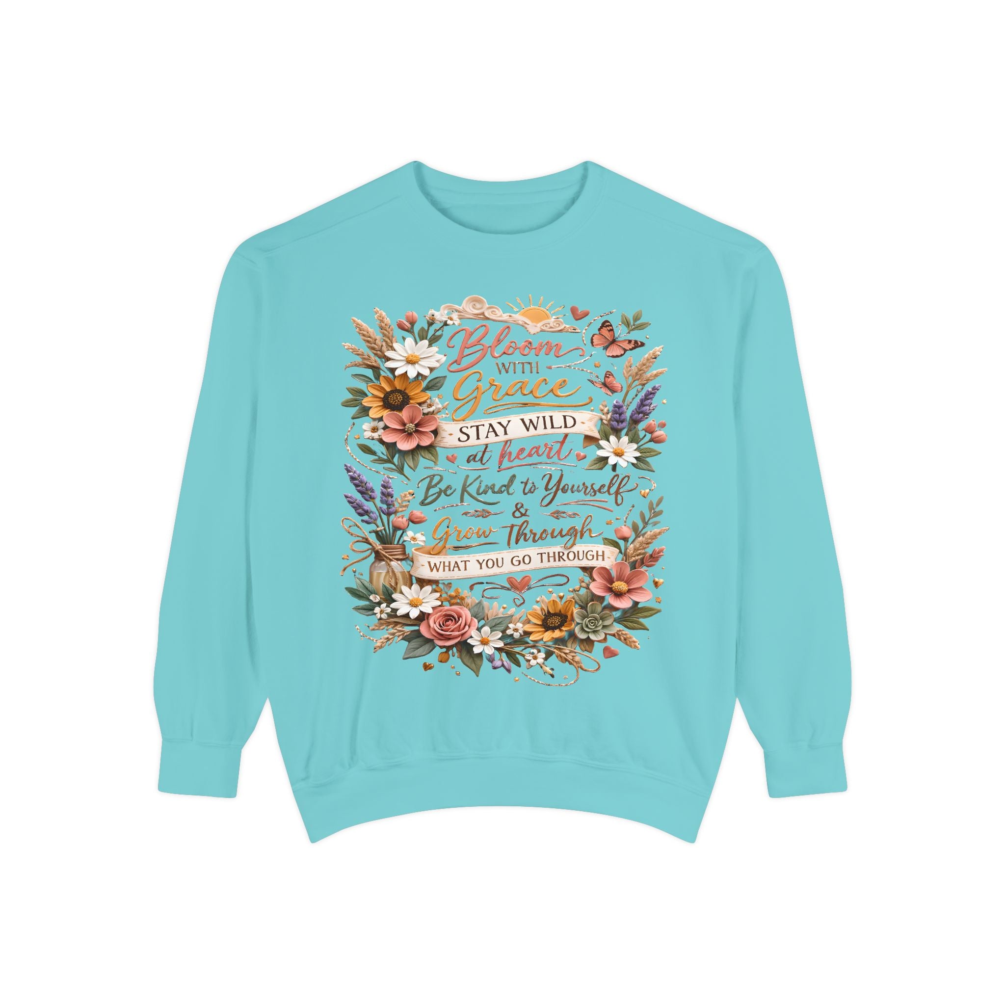 Bloom With Grace Floral Sweatshirt — Inspirational Quote Crewneck