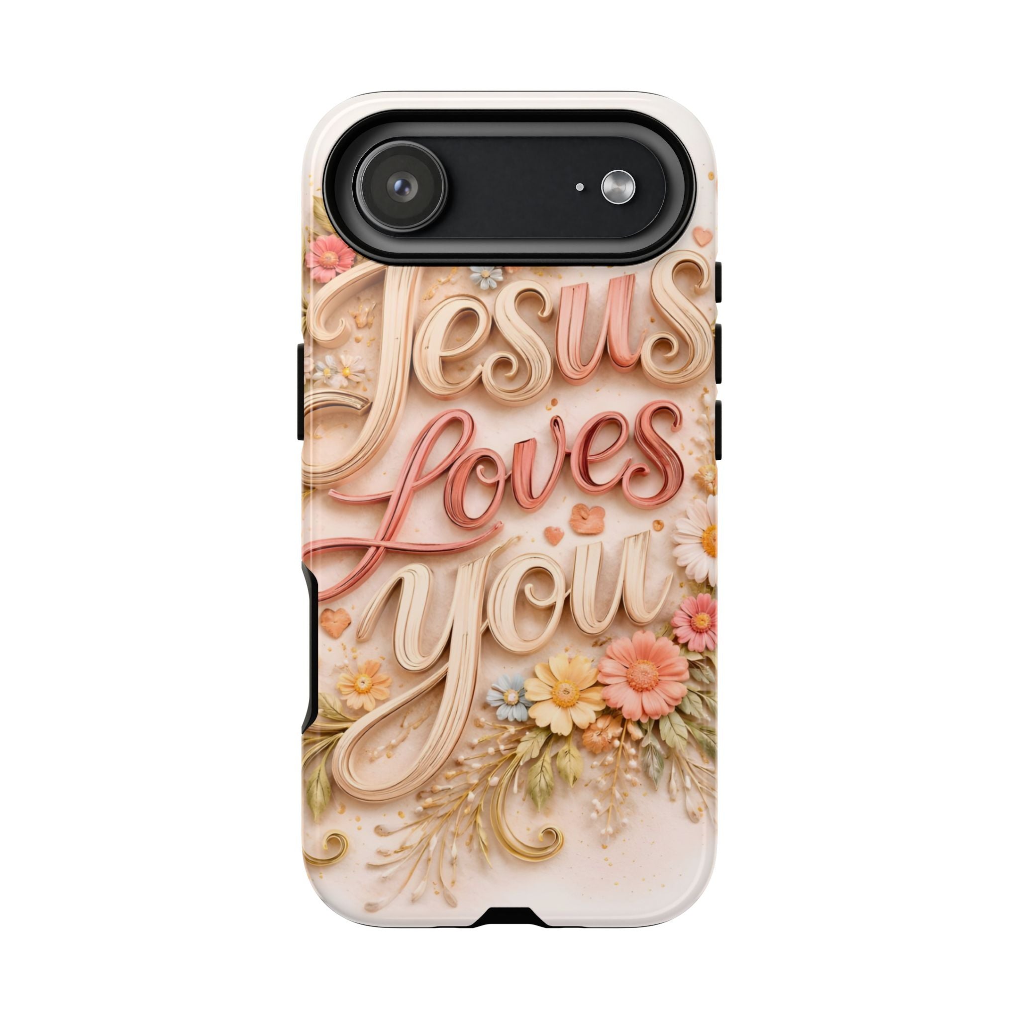 Phone Case — "Jesus Loves You" Floral Pastel Protective Cover