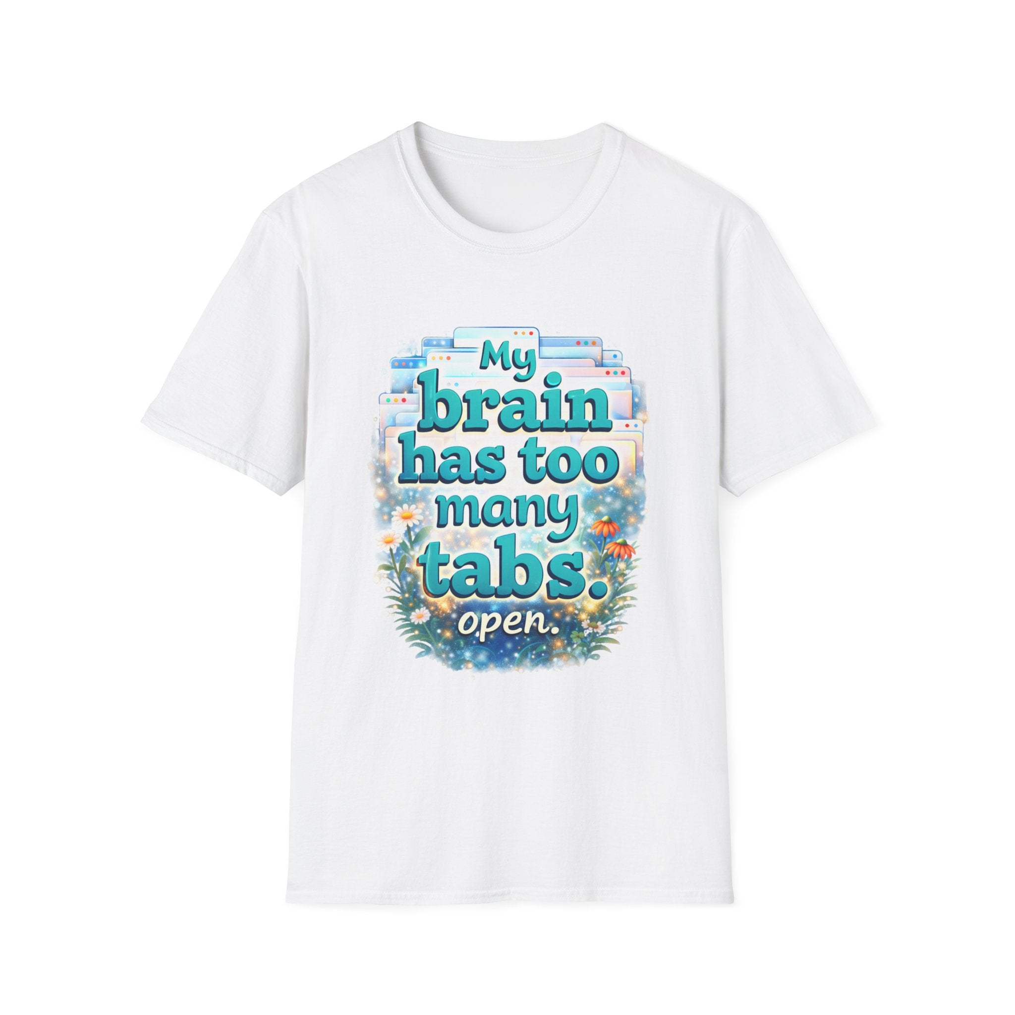 My Brain Has Too Many Tabs Open Shirt – Funny Overthinking Tee, ADHD Humor T-Shirt, Relatable Mental Health Graphic Tee, Cute Aesthetic Shirt
