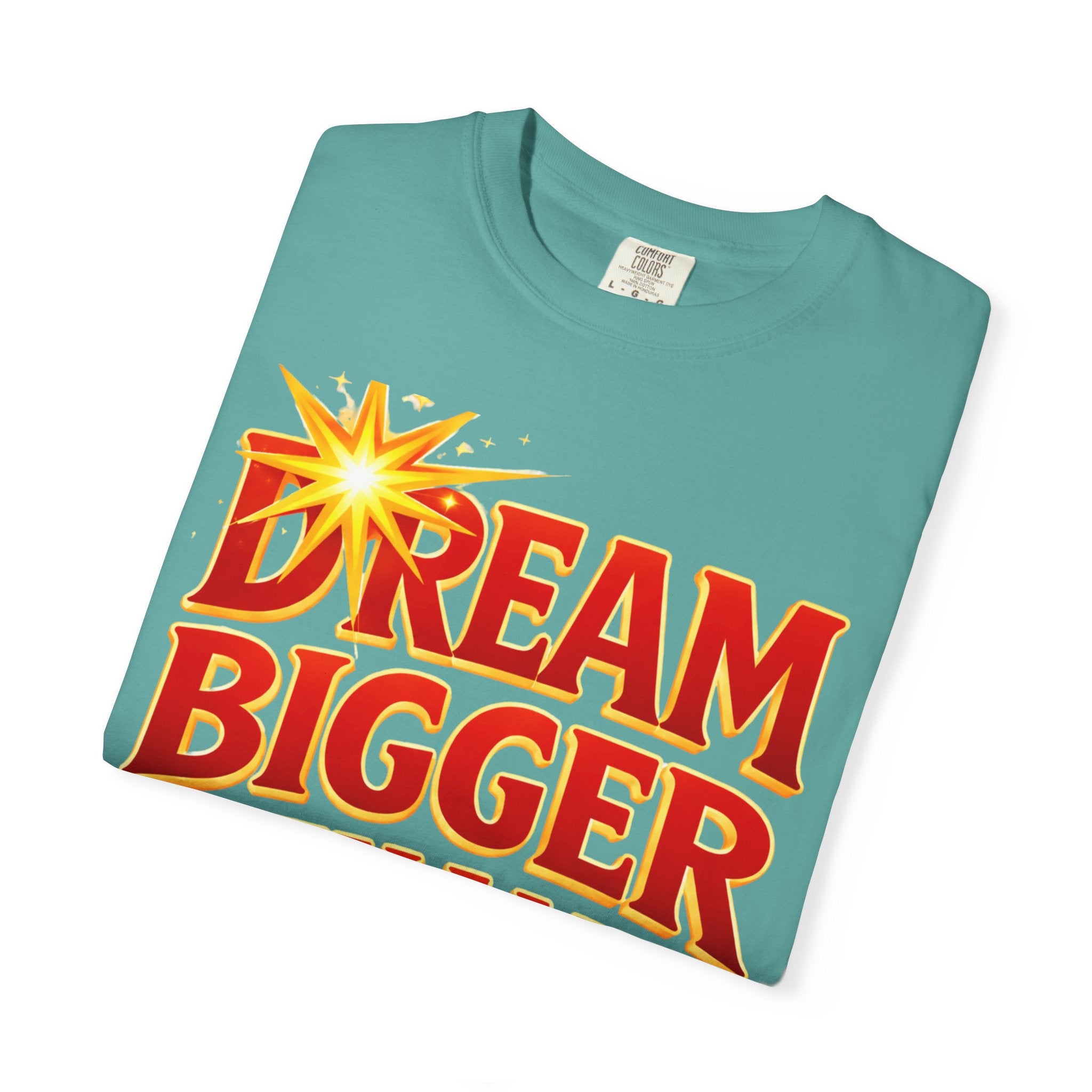 Dream Bigger Than Texas Shirt – Motivational Graphic Tee, Bold Western Texas Pride T-Shirt, Inspirational Statement Shirt, Unisex Gift