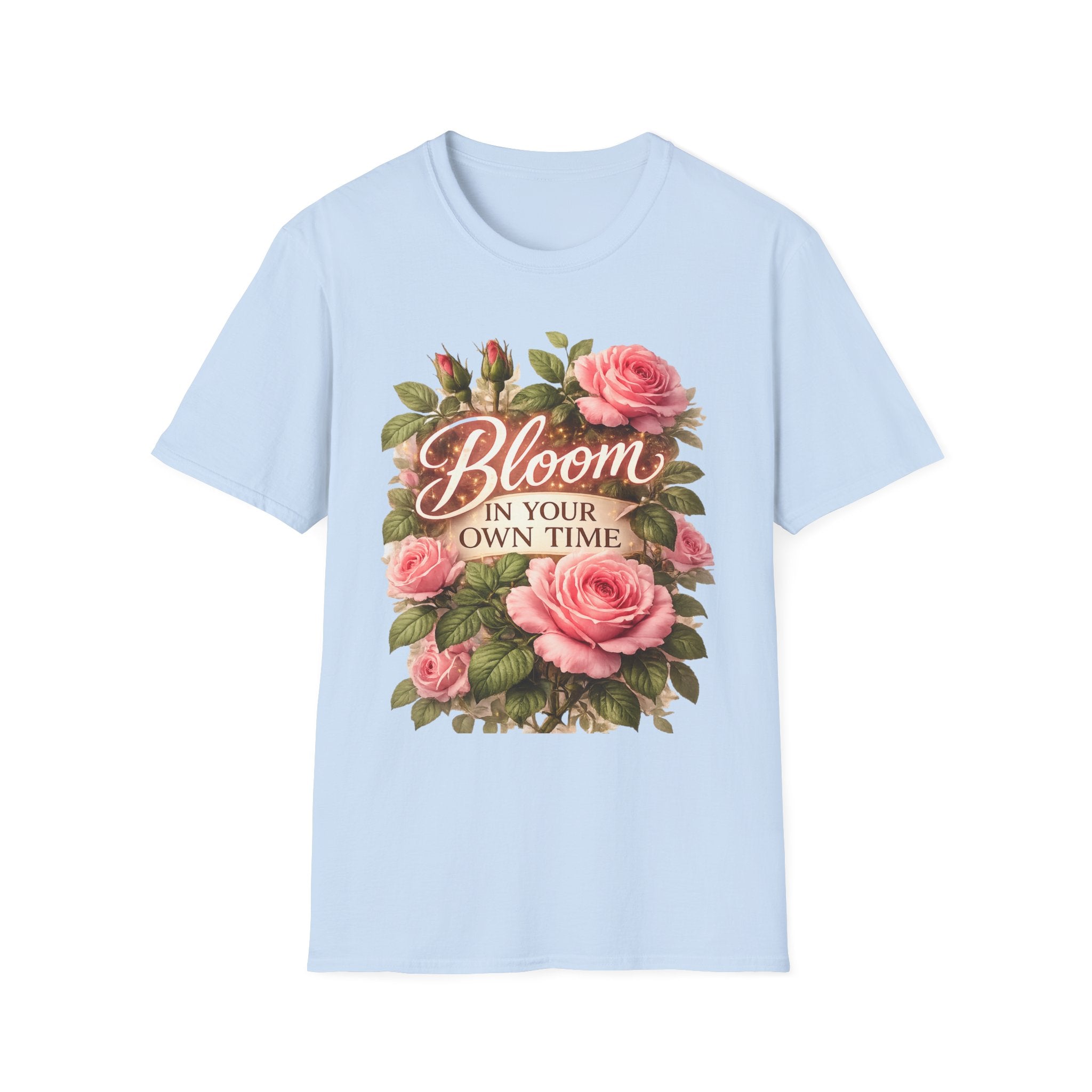 Inspirational Flower Shirt for Women, Bloom In Your Own Time Tee, Self Love Gift, Birthday Gift for Her, Cute Floral Shirt