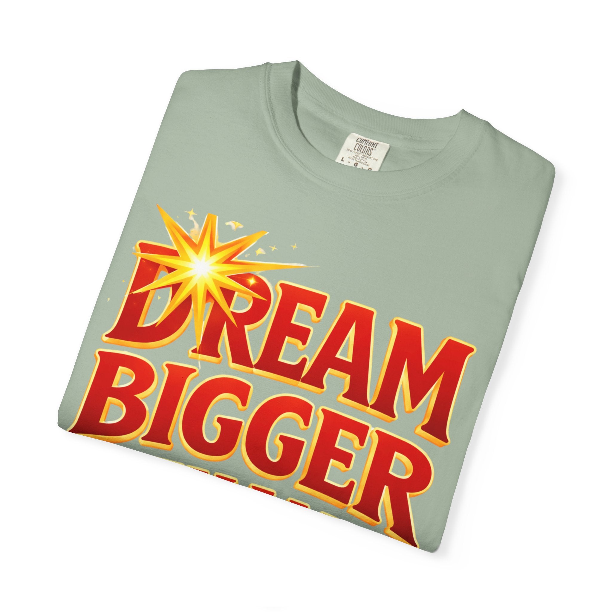 Dream Bigger Than Texas Shirt – Motivational Graphic Tee, Bold Western Texas Pride T-Shirt, Inspirational Statement Shirt, Unisex Gift