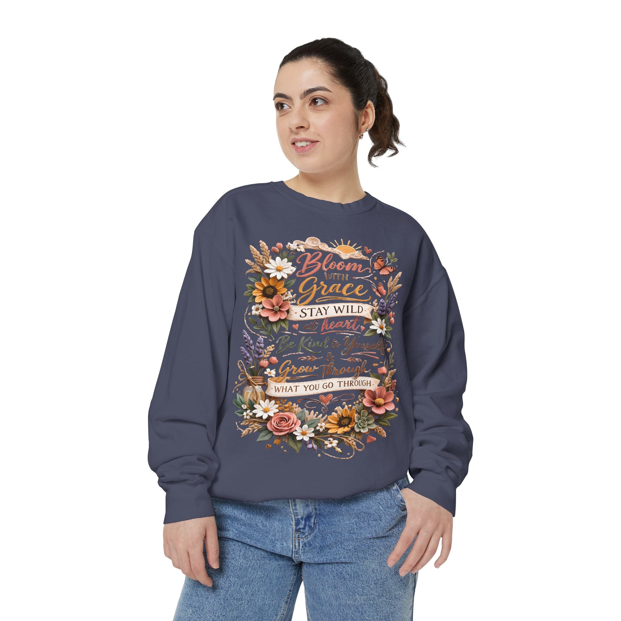 Bloom With Grace Floral Sweatshirt — Inspirational Quote Crewneck