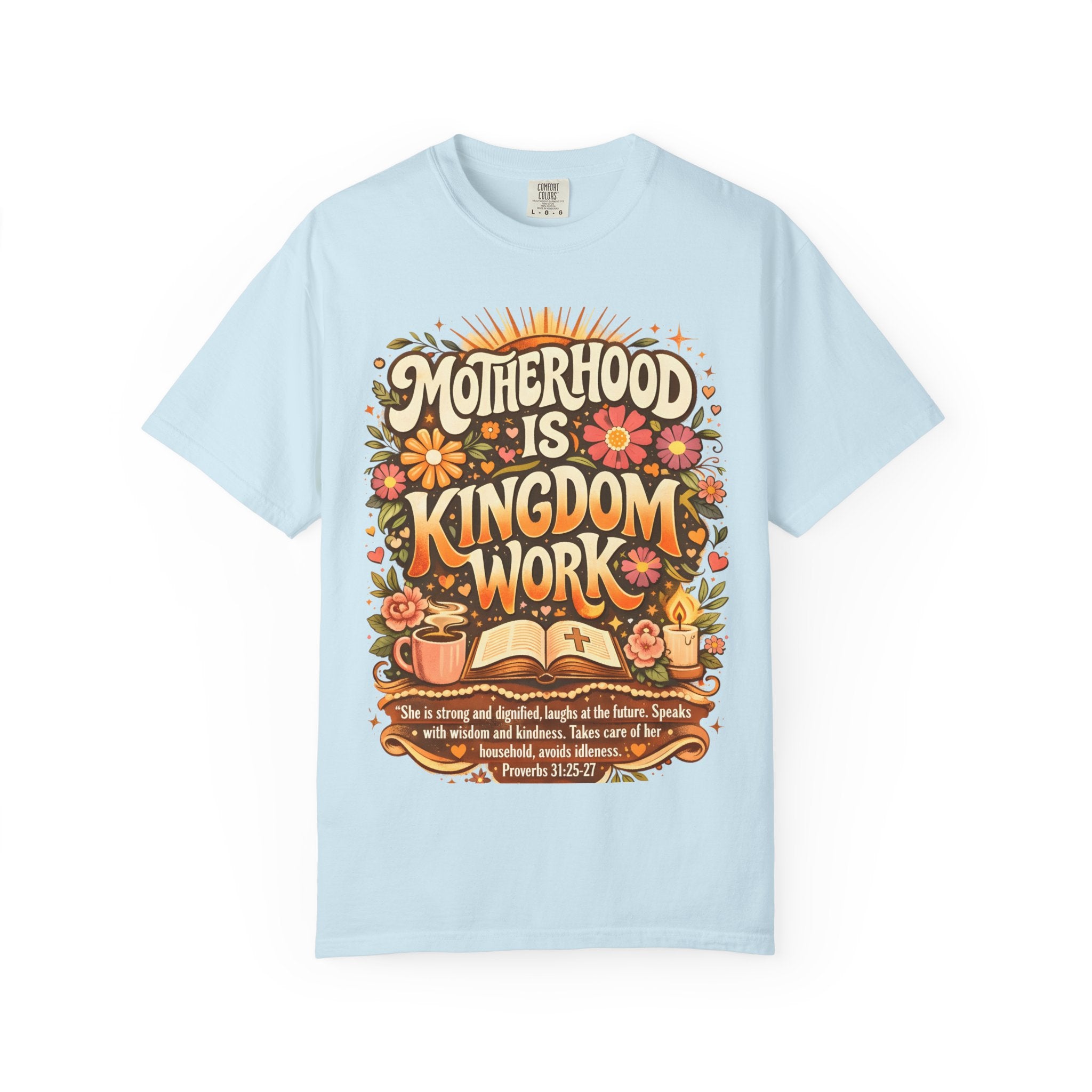Motherhood Is Kingdom Work T-Shirt — Christian Mom Graphic Tee (Proverbs 31:27)