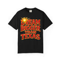 Dream Bigger Than Texas Shirt – Motivational Graphic Tee, Bold Western Texas Pride T-Shirt, Inspirational Statement Shirt, Unisex Gift
