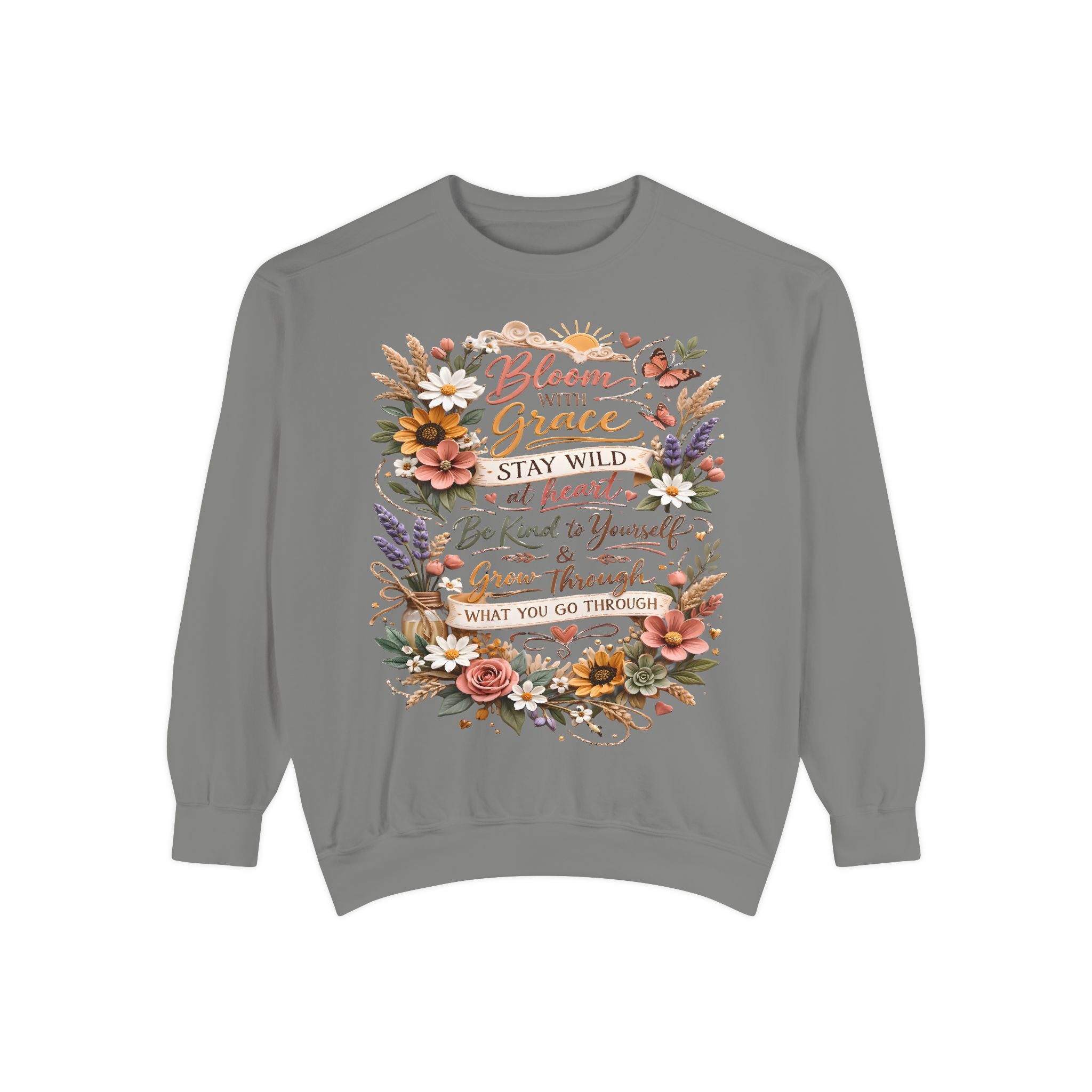 Bloom With Grace Floral Sweatshirt — Inspirational Quote Crewneck