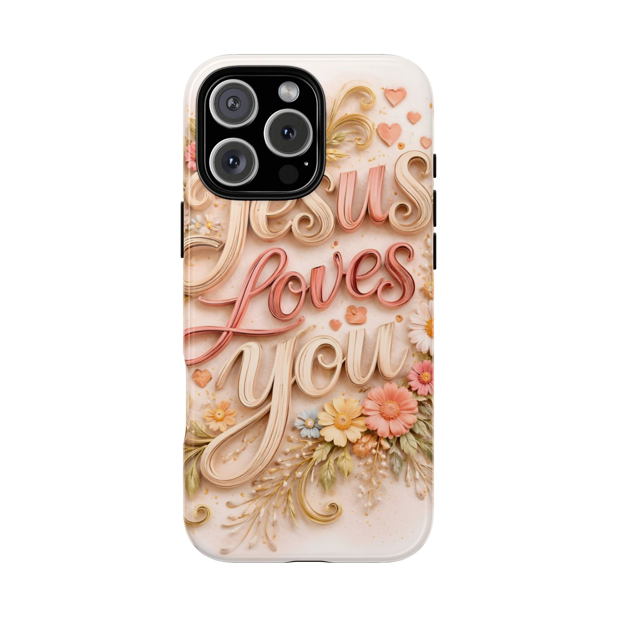 Phone Case — "Jesus Loves You" Floral Pastel Protective Cover